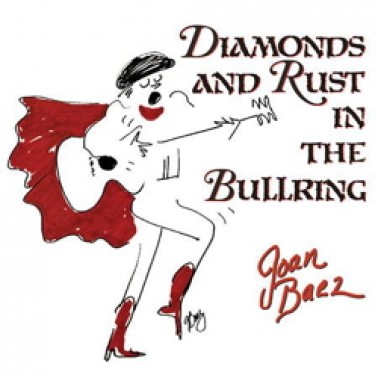 Joan Baez: Diamonds And Rust In The Bullring 