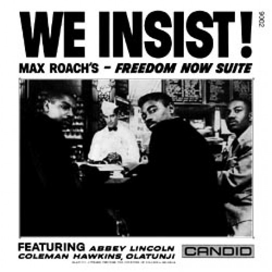 Max Roach: We Insist!