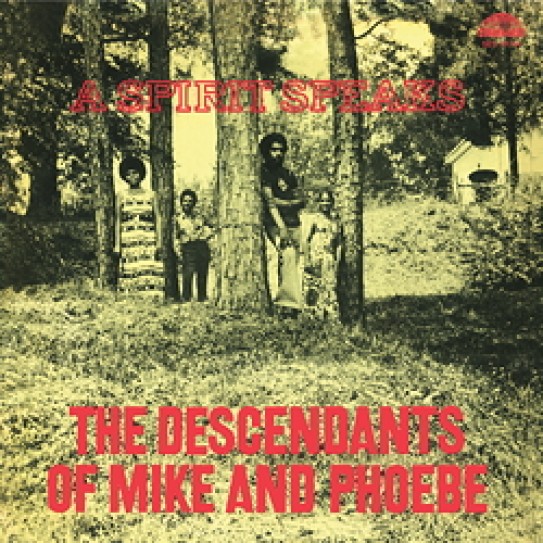The Descendants Of Mike & Phoebe: A Spirit Speaks